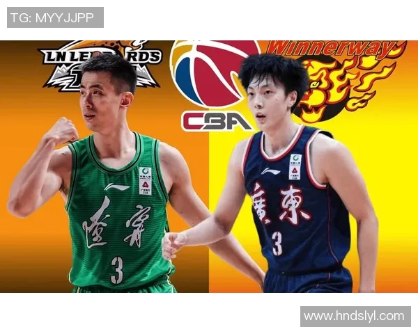 CBA赛程直播辽宁对阵广东精彩对决全程回顾与分析