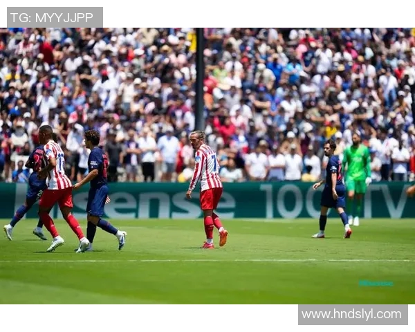 巴黎对阵马竞精彩视频直播全程回顾与赛后分析