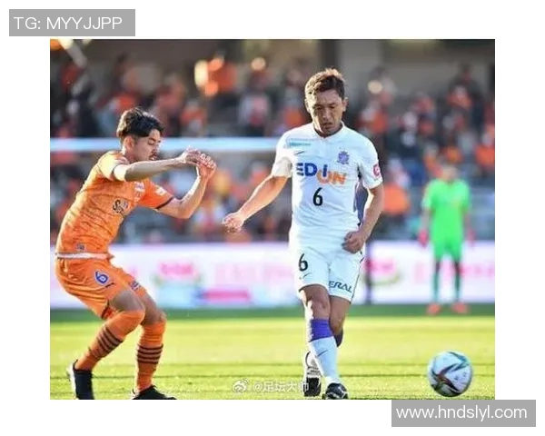 磐田喜悦与长崎比赛前瞻分析及双方近期状态对比 磐田喜悦与长崎比赛前瞻分析及双方近期状态对比