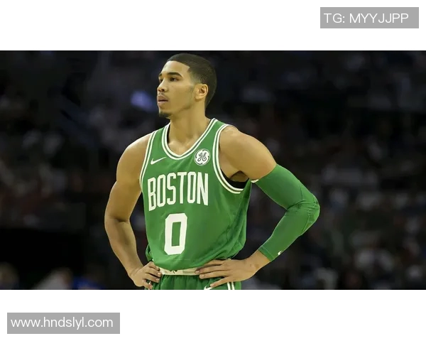 杰森塔图姆带领波士顿凯尔特人重返巅峰的奋斗历程与未来展望 杰森塔图姆带领波士顿凯尔特人重返巅峰的奋斗历程与未来展望